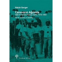 Canavarın Ağzında Cilt 3-ABD Komünist Partisi Tarihi 1919-1959 - Haluk Gerger - Yordam Kitap