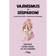 Vajinismus ve Disparoni - Genito - Pelvik Ağrı ve Penetrasyon Bozukluğu - Ali Ata Özdemir - Pusula Yayınevi