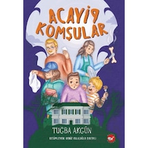 Acayip Komşular Beyaz Balina Yayınları Tuğba Akgün