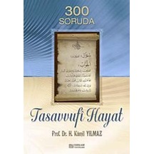 300 Soruda Tasavvufi Hayat Hasan Kamil Yılmaz Erkam Yayınları