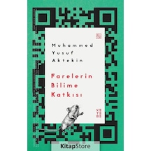 Farelerin Bilime Katkısı - Muhammed Yusuf Aktekin - Ketebe