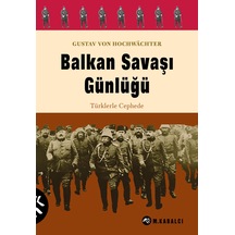 Balkan Savaşı Günlüğü - Türklerle Cephede