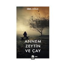 Zeytin Ve Çay: Geleneksel Lezzetlerin Hikayesi
