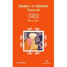 Düşünce ve Kültürde Tasavvuf  - Dilaver Gürer  - Ensar Neşriyat