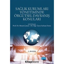 Sağlık Kurumları Yönetiminde Örgütsel Davranış Konuları- Nobel Akademik Yayıncılık