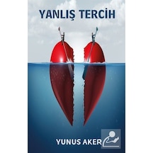 Yanlış Tercih - Yunus Aker - Platanus Publishing