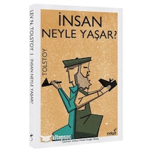 İnsan Neyle Yaşar? - Lev Nikolayeviç Tolstoy - İndigo Kitap