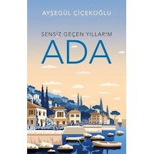Ada: Sensiz Geçen Yıllarım + Gözyaşlarımız