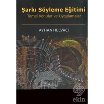 Şarkı Söyleme Eğitimi - Ayhan Helvacı - Ekin Basım Yayın