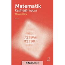 Matematik  -  Kesinliğin Kaybı  -  Morris Kline  -  Doruk Yayınları