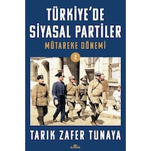 Türkiye'de Siyasal Partiler Cilt 2 / Mütareke Dönemi / Tarık Z...