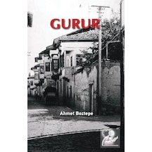 Gurur - Ahmet Boztepe - Alıç Yayınları
