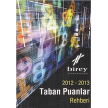Birey Dershaneleri 2012 - 2013 Taban Puanlar Rehberi