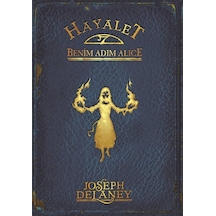 Hayalet: Benim Adım Alice - Joseph Delaney - Tudem Yayınları