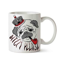 Pug Life Bitch Please Porselen Kupa Bardak Beyaz