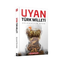 Uyan Türk Milleti - Selahattin Ayhan - Bilgeoğuz Yayınları