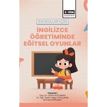 İlkokullar İçin İngilizce Öğretiminde Eğitsel Oyunlar / Kolektif