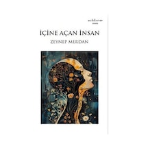 İçine Açan İnsan / Zeynep Merdan