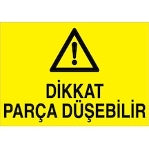 Dikkat Parça Düşebilir Uyarı Tabelası - 35x50 Alüminyum Kompozit Panel - İ28