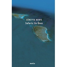 Seferis İle Üvez - Süreyya Berfe - Metis Yayınları