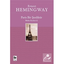 Paris Bir Şenliktir - Ernest Hemingway - Bilgi Yayınevi