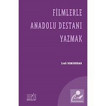 Filmlerle Anadolu Destanı Yazmak - Cenk Demirkıran - Derin Yayınları