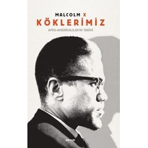 Malcolm X Köklerimiz Beyan Yayınları