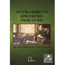 Tevfik Fikretin Şiirlerinde Fikir ve His - Funda Çapan Özdemir - Gece Akademi
