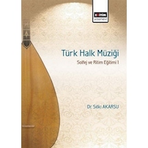 Türk Halk Müziği Solfej Ve Ritim Eğitimi 1 / Sıtkı Akarsu