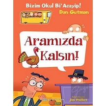 Epsilon Yayınevi - Bizim Okul Bi' Acayip - Aramızda Kalsın
