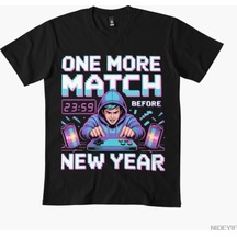 Flood Of Style Just One More Match 2026 Erkek Kadın Tişörtü %100 Pamuklu Tişörtler Kısa Kollu Üstler 1215-2 Siyah
