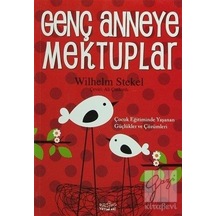 Genç Anneye Mektuplar - Wilhelm Stekel - Zafer Yayınları