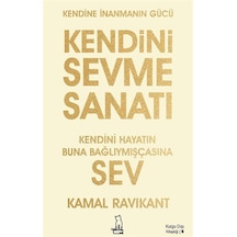 Kendini Sevme Sanatı: Kendini Hayatın Buna Bağlıymışçasına Sev...