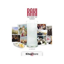 Rakı: The Spirit of Turkey - Ciltli - Erdir Zat - Overteam Yayınları