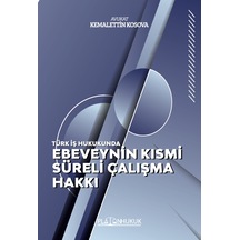 Türk İş Hukukunda Ebeveynin Kısmi Süreli Çalışma Hakkı