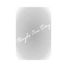 Belki Bir Gün, Maybe One Day Sticker Oto Sticker Beyaz 40 Cm