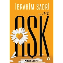 . ve Aşk / Ibrahim Sadri