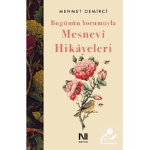 Bugünün Yorumuyla Mesnevî Hikayeleri / Mehmet Demirci 9786059901932