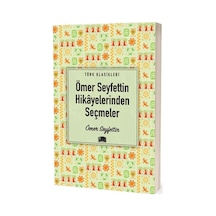 Ömer Seyfettin Hikâyelerinden Seçmeler - Qhdh-613133