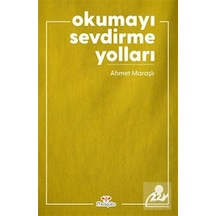 Okumayı Sevdirme Yolları - Ahmet Maraşlı - Mosquito Yayınları