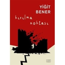 Kırılma Noktası - Yiğit Bener - Everest Yayınları