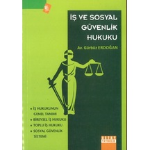 İş ve Sosyal Güvenlik Hukuku Gürbüz Erdoğan Detay