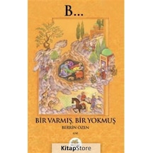 Bir Varmış Bir Yokmuş - Berrin Özen - Nar Ağacı Yayınları