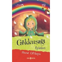 Gökkuşağı Öyküleri - Murat Çiftkaya - Genç Hayat