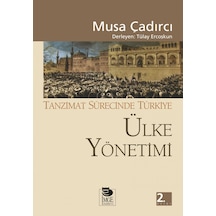 Tanzimat Sürecinde Türkiye - Ülke Yönetimi - Musa Çadırcı - İmge Kitabevi