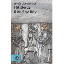 Hititlerde Ritüel Ve Büyü