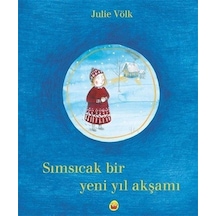 Sımsıcak Bir Yeni Yıl Akşamı / Julie Völk