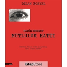 Mutluluk Hattı-Paris Beyrut - Dilan Bozyel - İnkılap Kitabevi
