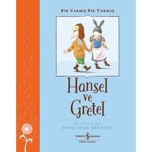 Hansel ve Gretel - Bir Varmış Bir Yokmuş - Grimm Kardeşler - İş Bankası Kültür Yayınları