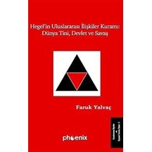Hegel'In Uluslararası Ilişkiler Kuramı: Dünya Tini, Devlet Ve ... 9789944931502